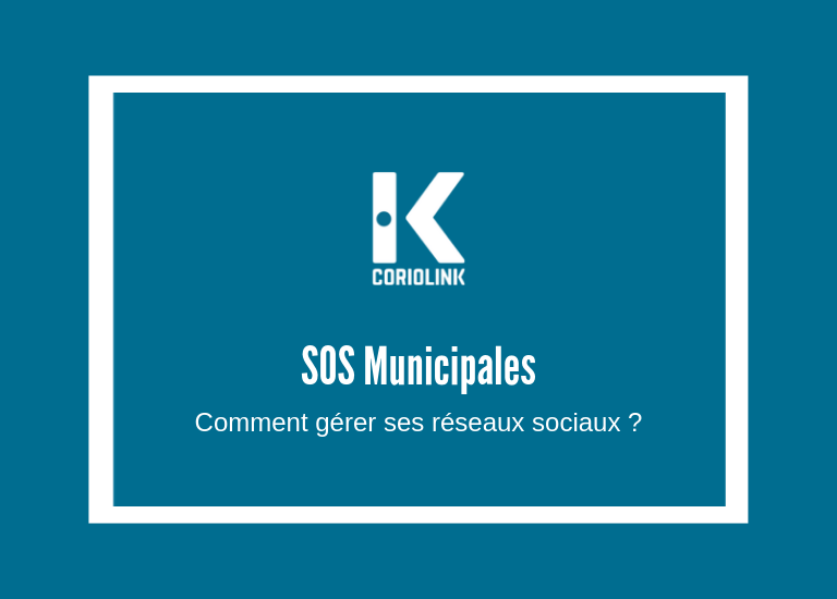 SOS Municipales et communication politique - Comment gérer ses réseaux sociaux ?